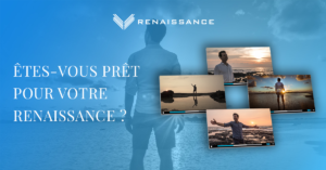 Et si c’était le premier jour de votre Renaissance ?
