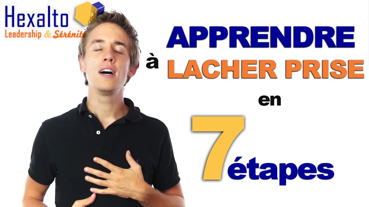 Apprenez à lâcher prise ! Vidéos de David Laroche & Cie