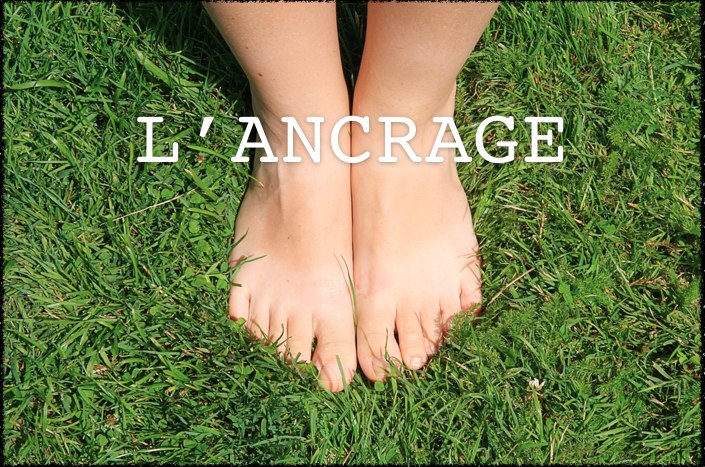 L’ancrage : comment et pourquoi le pratiquer ?