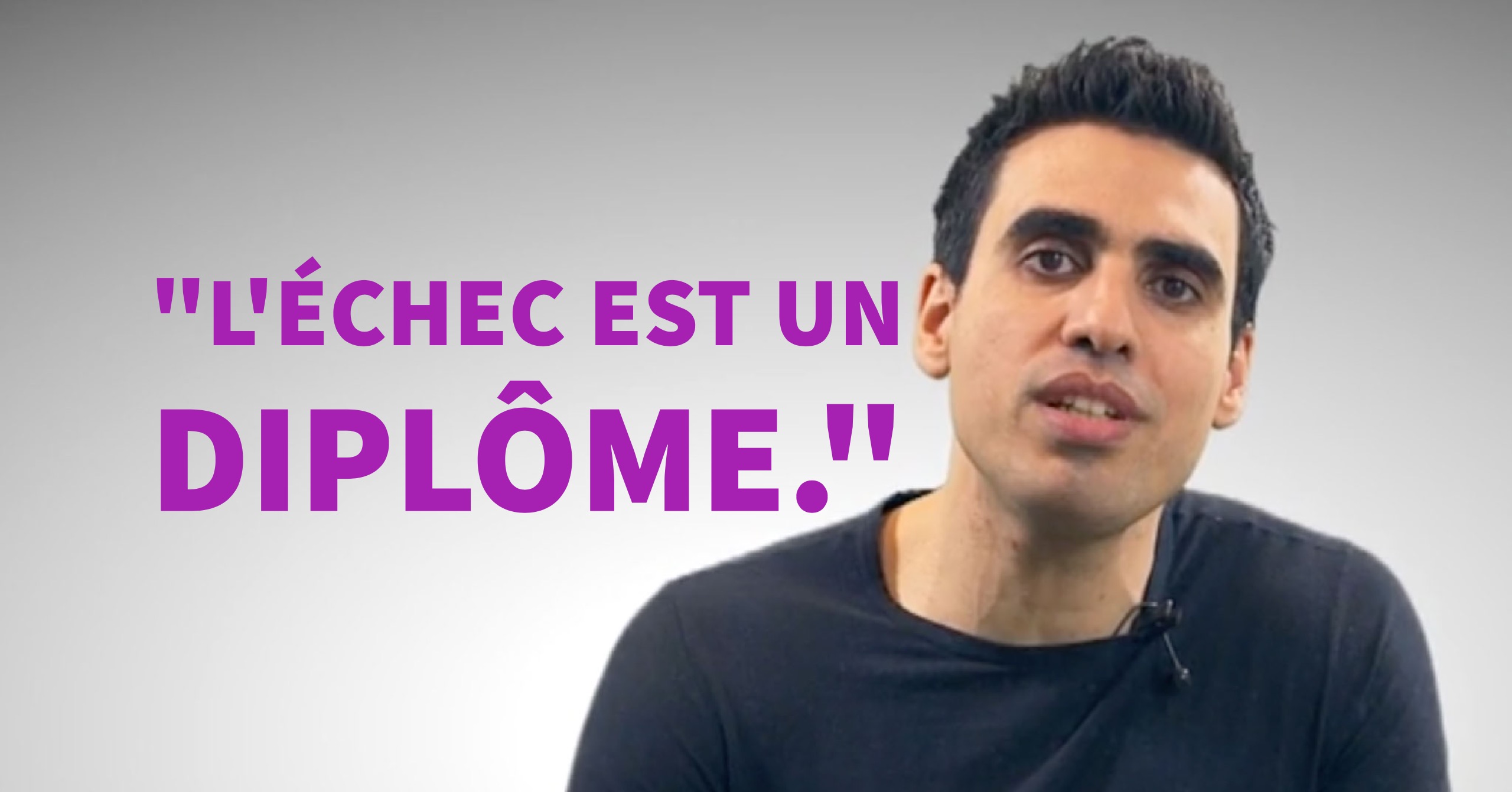L’échec est un diplôme ! d’après Idriss Aberkane (7 min)