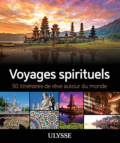 Voyages spirituels : l’utile et l’agréable