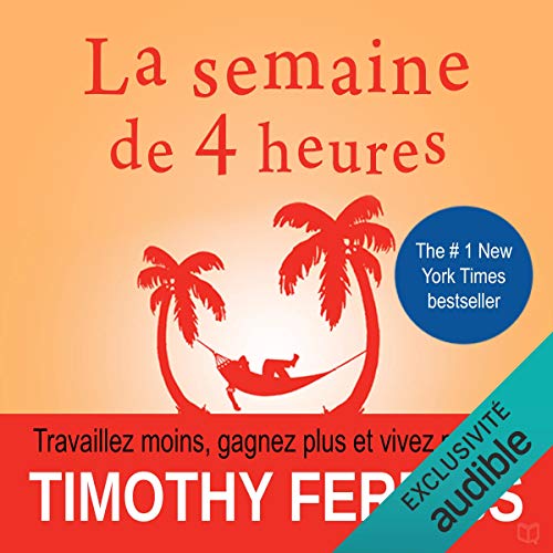 Livre « La semaine de 4 heures », de Tim Ferriss