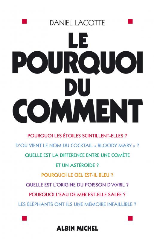 Le secret des Pourquoi et des Comment !