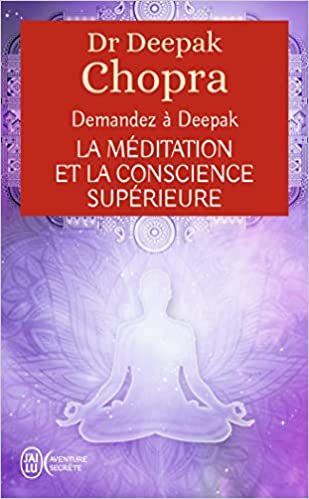 Deepak Chopra, l’éveilleur de conscience mêlant spiritualité et science